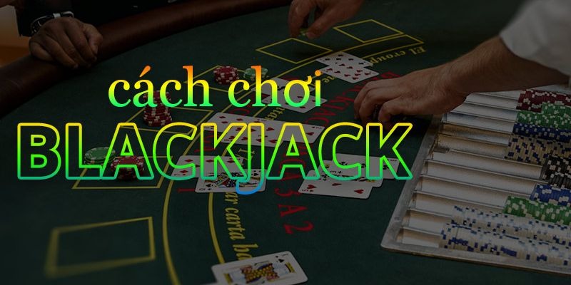 Các nguyên tắc quan trọng khi chơi game Blackjack trực tuyến tại Loto188