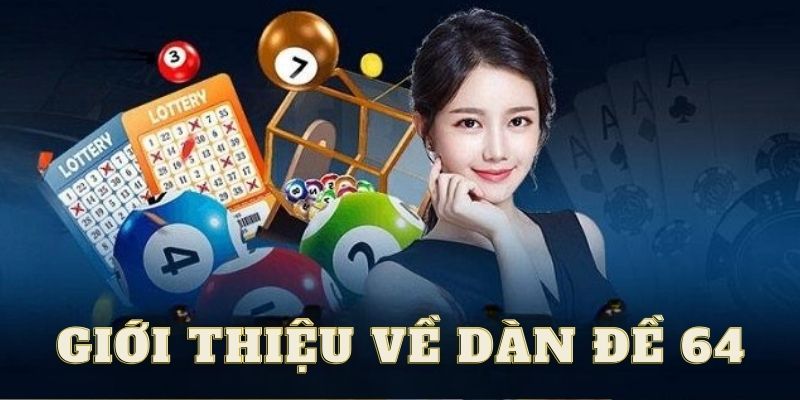 Dàn đề 64 con khá phổ biến trong cộng đồng cá cược