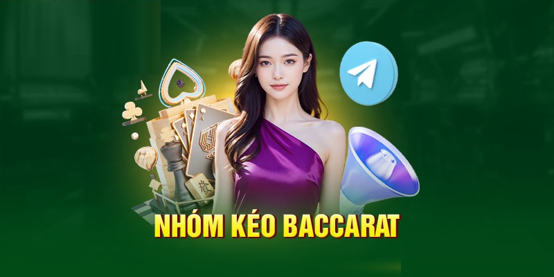 Khái niệm cơ bản dễ hiểu về nhóm kéo Baccarat